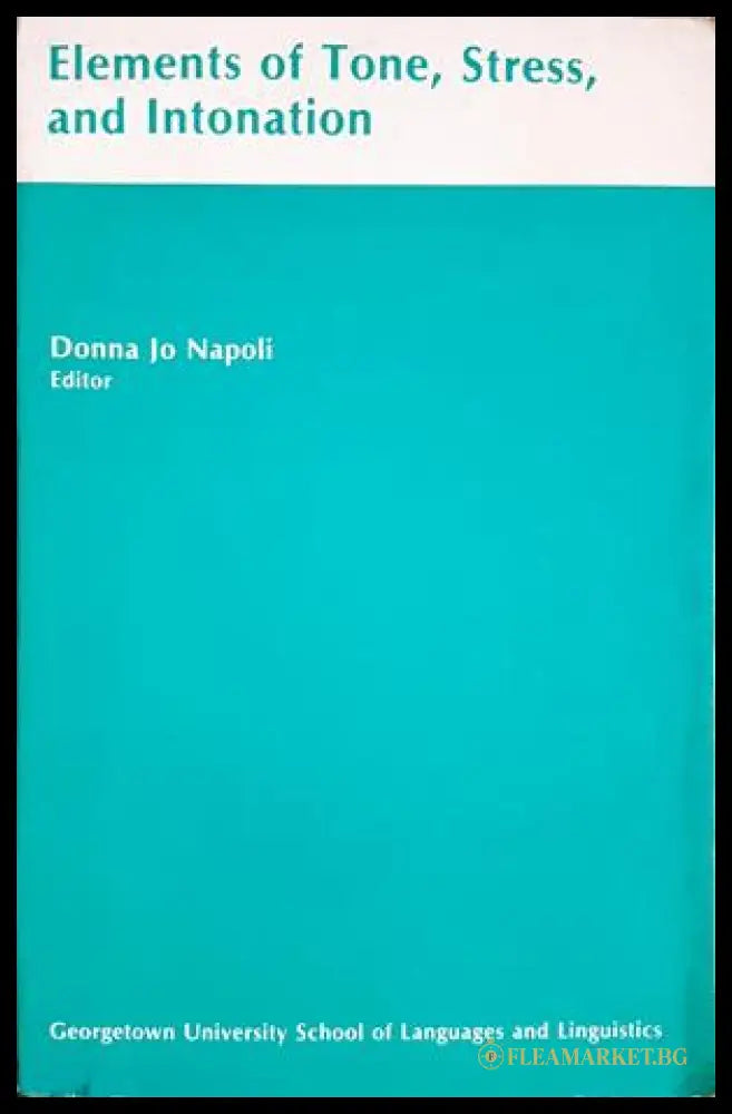 Elements of Tone, Stress, and Intonation - Donna Jo Napoli