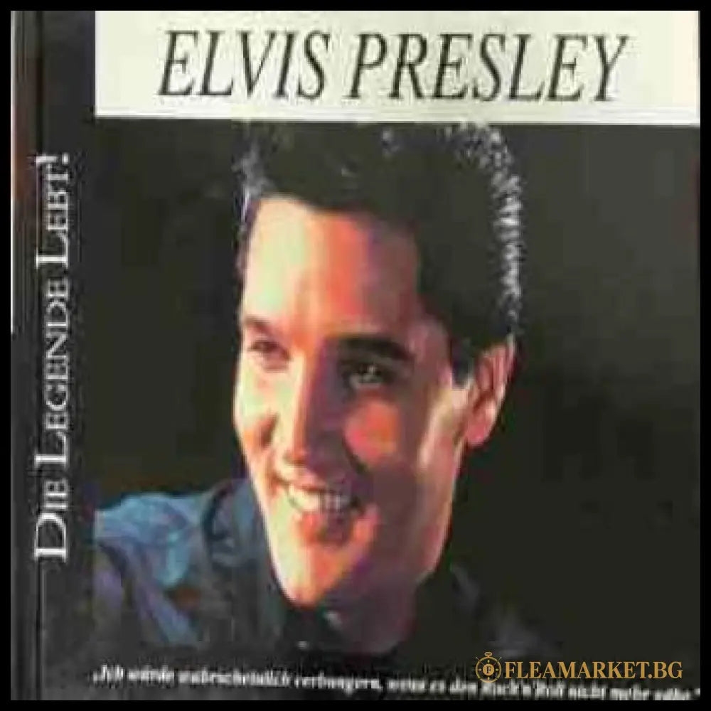 Elvis Presley - Die Legende lebt!