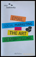Email social marketing and the art of storytelling - Книги