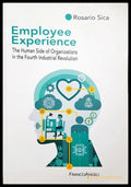 Employee Experience: The Human Side of Organizations in the Fourth Industrial Revolution (332306261452) - Rosario Sica
