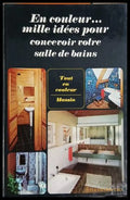 En couleur... mille idées pour concevoir votre salle de bains - Jean-Bernard Leroy