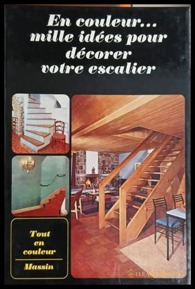 En couleur... mille idées pour décorer votre escalier - Jean-Bernard Leroy