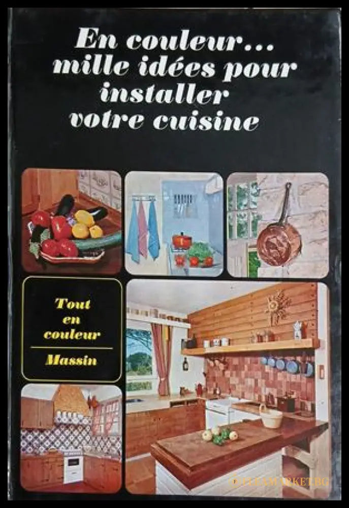 En couleur... mille idées pour installer votre cuisine - Jean-Bernard Leroy