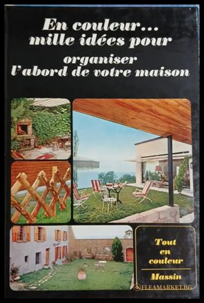 En couleur... mille idées pour organiser l’abord de votre maison - Jean-Bernard Leroy