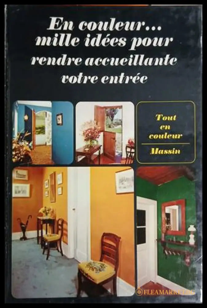 En couleur... mille idées pour rendre accueillante votre entrée - Jean-Bernard Leroy