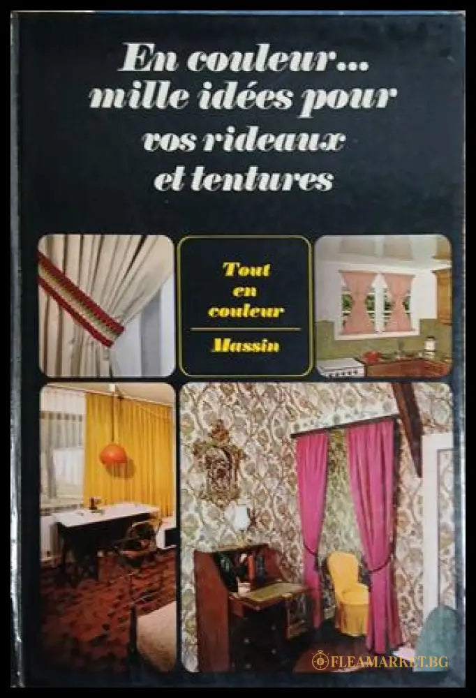 En couleur... mille idées pour vos rideaux et tentures - Jean-Bernard Leroy