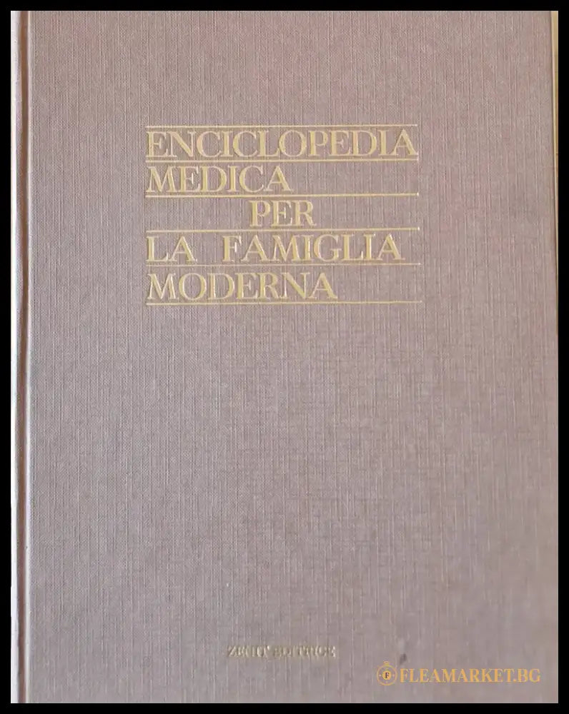 Enciclopedia Medica Per La Famiglia Moderna I volume - Книги