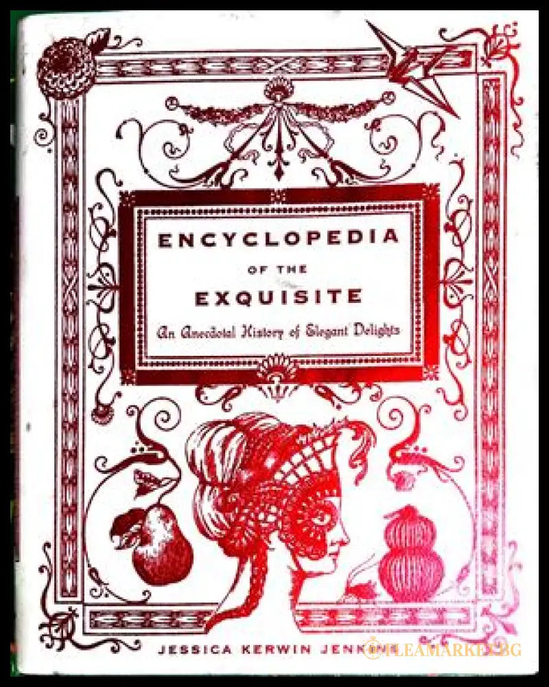 Encyclopedia of the Exquisite – Jessica Kerwin Jenkins