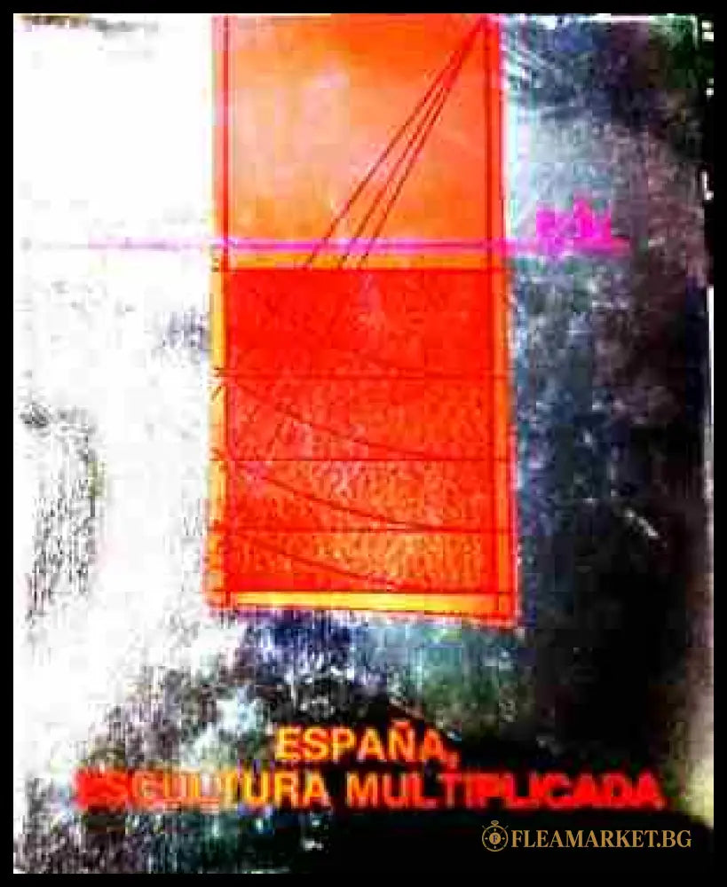 Корица на Espana, Escultura multiplicada