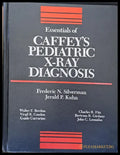 Essentials of Caffey’s Pediatric X-Ray diagnosis - Книги