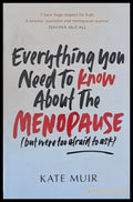 Everything you Need to know about the Menopause - Книги