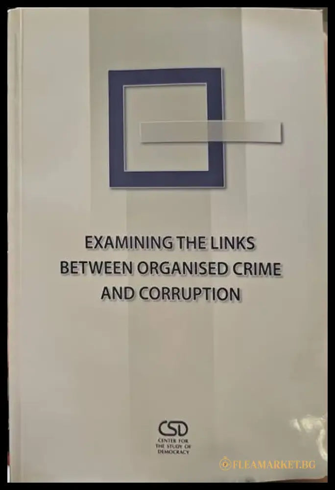 Exemining the links beween organised crime and corruption - Книги