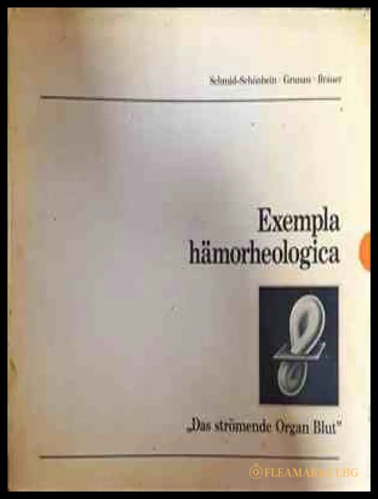 Exempla hämorheologica - Das strömende Organ Blut