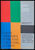 Exercises in diagnostic radiology - chest abdomen bone and total patient - Книги