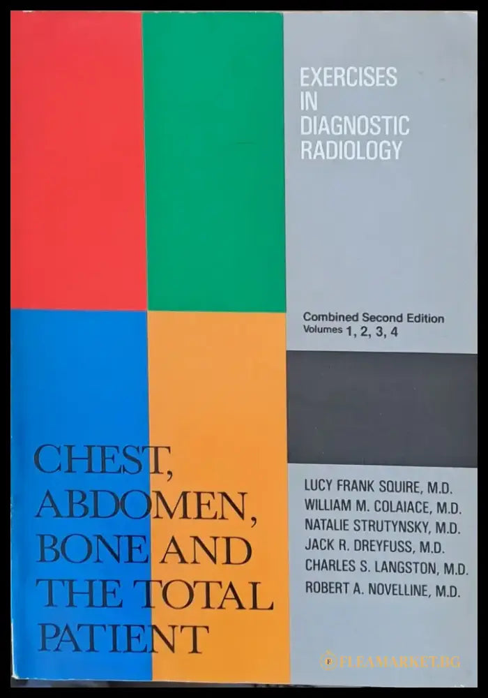 Exercises in diagnostic radiology - chest abdomen bone and total patient - Книги