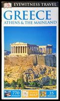 Eyewitness Travel: Greece - Athens & the Mainland - DK 2017