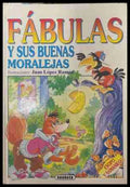 Fábulas y sus buenas moralejas - Susaeta