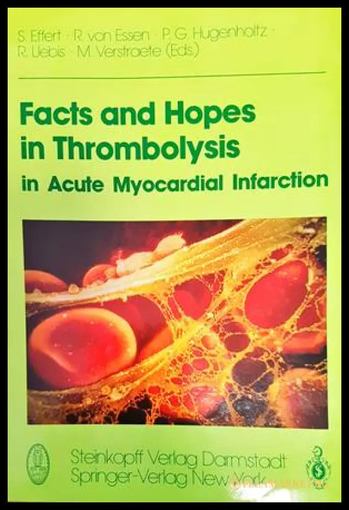 Facts and Hopes in Thrombolysis in Acute Myocardial Infarction