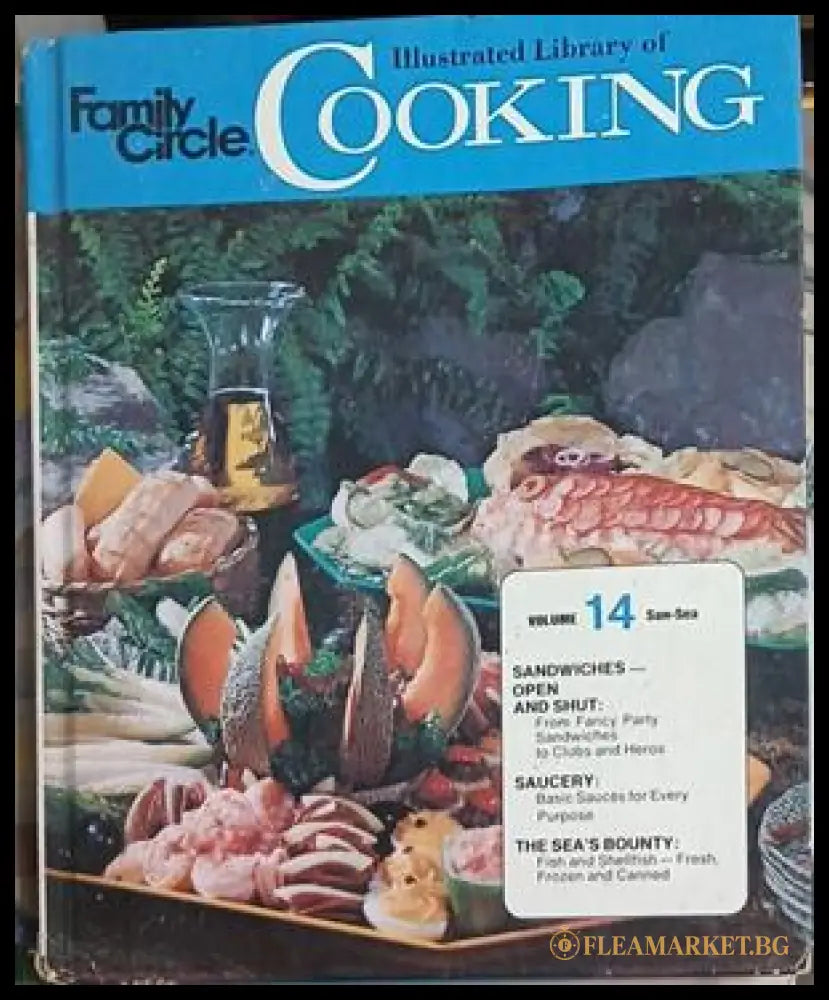 Family Circle Illustrated Library of Cooking, Volume 14 – Rockville House Publishers, 1972