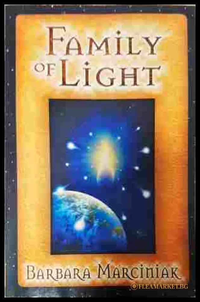 Family of Light - Barbara Marciniak