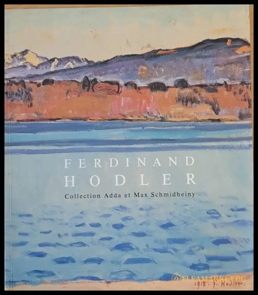 Ferdinand Hodler. Collection Adda et Max Schmidheiny - Книги