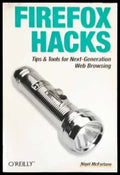 FIREFOX HACKS Tips & Tools for Next-Generation Web Browsing - Книги