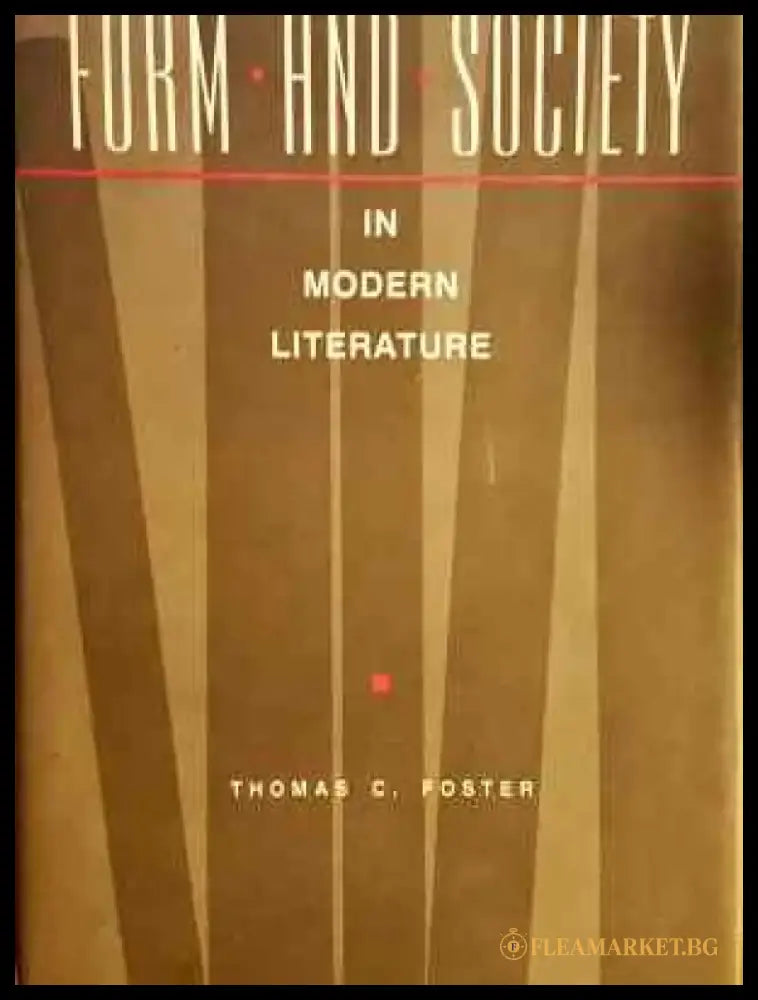Form and Society in Modern Literature (458) - Книга