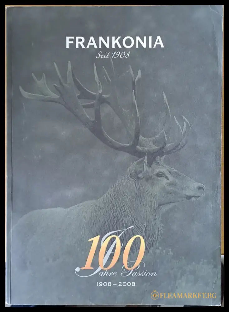 Frankonia Seit 1908 - 100 Tahre Passion 1908-2008 - Книги