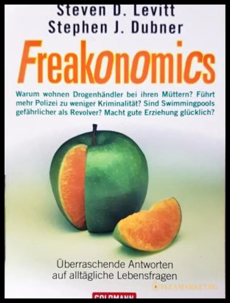 Freakonomics - Steven D. Levitt Stephen J. Dubner (17250526153900) - Steven D. Levitt Stephen J. Dubner - Книга