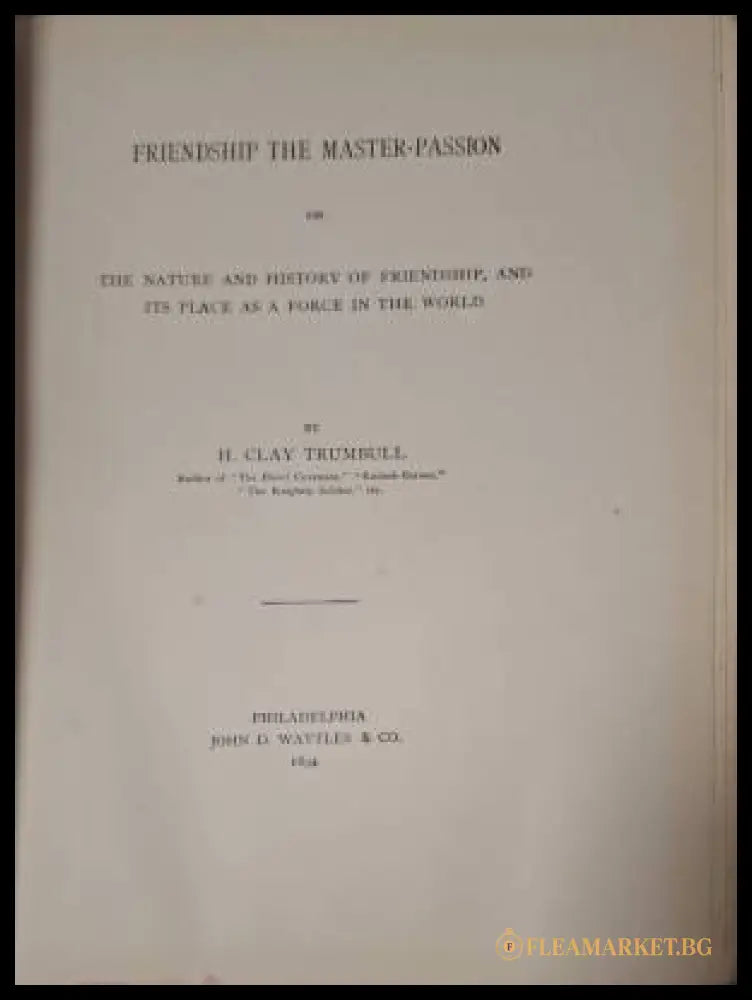 Friendship the Master-Passion (182506261509) - H. Clay Trumbull - Книга
