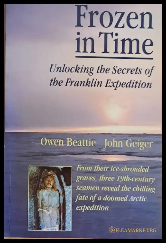Frozen in Time. Unlocking the Secrets of the Franklin Expedition - Книги