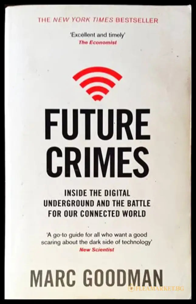 Future Crimes: Inside the Digital Underground and the Battle for Our Connected World - Книги