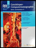 Ganzkörper-Computertomographie: Spiral- und Multislice-CT – Prokop, Galanski