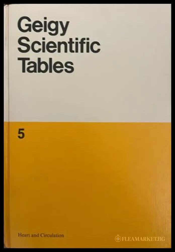 Geigy Scientific Tables, Vol. 5: Heart and Circulation