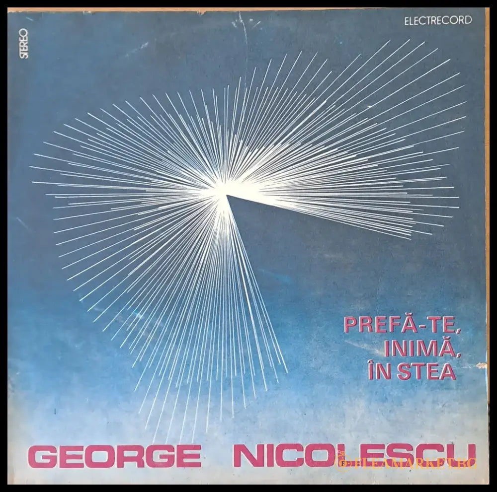 George Nicolescu: Prefa-Te Inima In Stea - antique