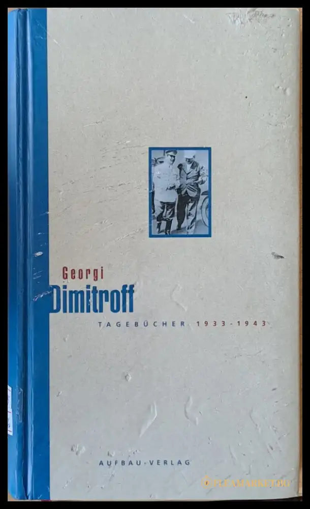 Georgi Dimitroff. Tagebucher 1933-1943 - Книги