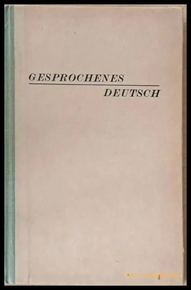 Gesprochenes Deutsche / Пособие по разговорному немецкому языку - Книги