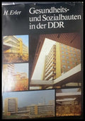Gesundheits- und Sozialbauten in der DDR - Herbert Erler