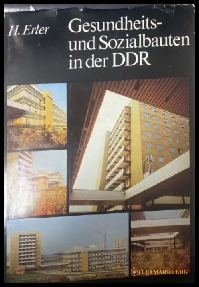 Gesundheits- und Sozialbauten in der DDR - Herbert Erler