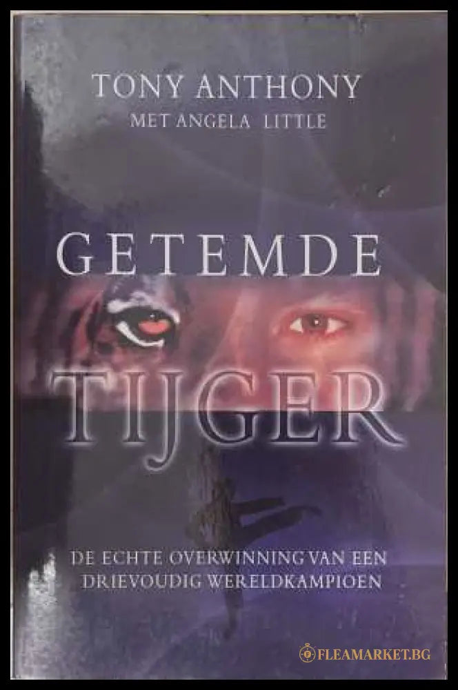 Getemde tijger - Tony Anthony, Angela Little
