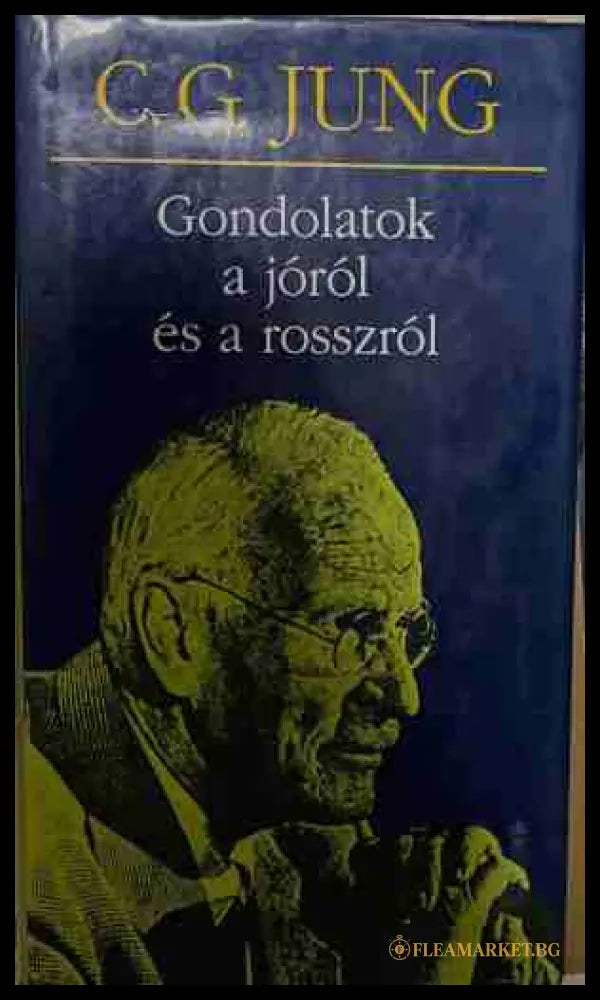 Gondolatok a jóról és a rosszról - C. G. Jung