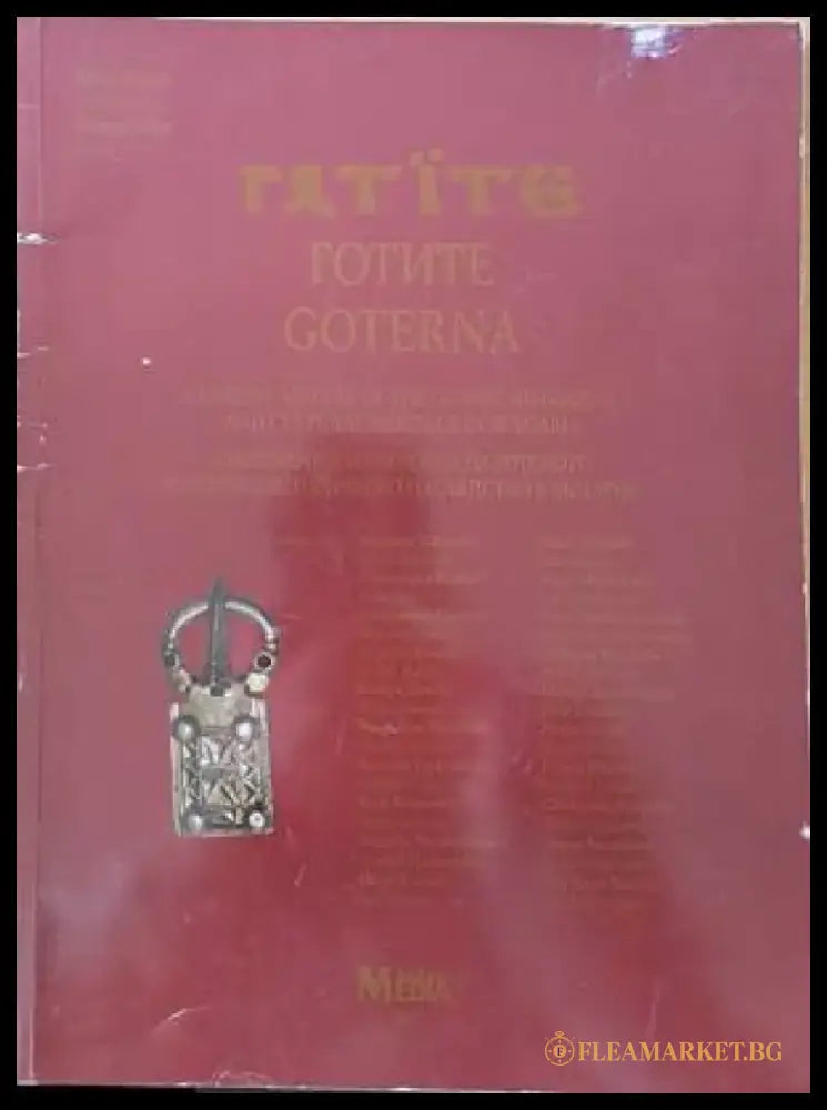 Готите Goterna. Съвременни измерения на готското културно-историческо наследство в България - Книги