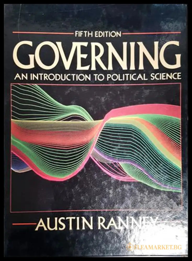 Governing: An Introduction to Political Science - Austin Ranney