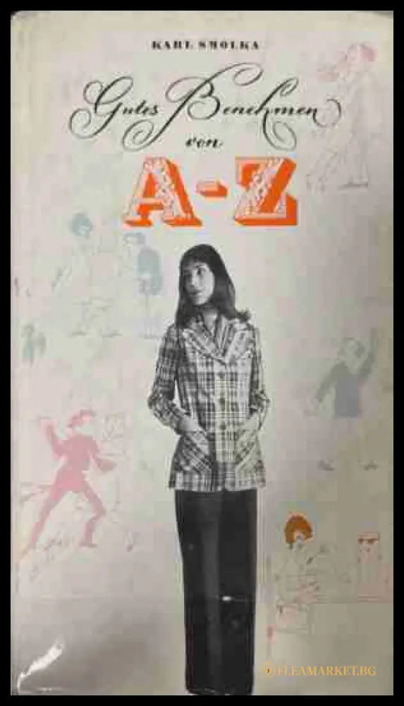 Gutes Benehmen von A-Z - Karl Smolka