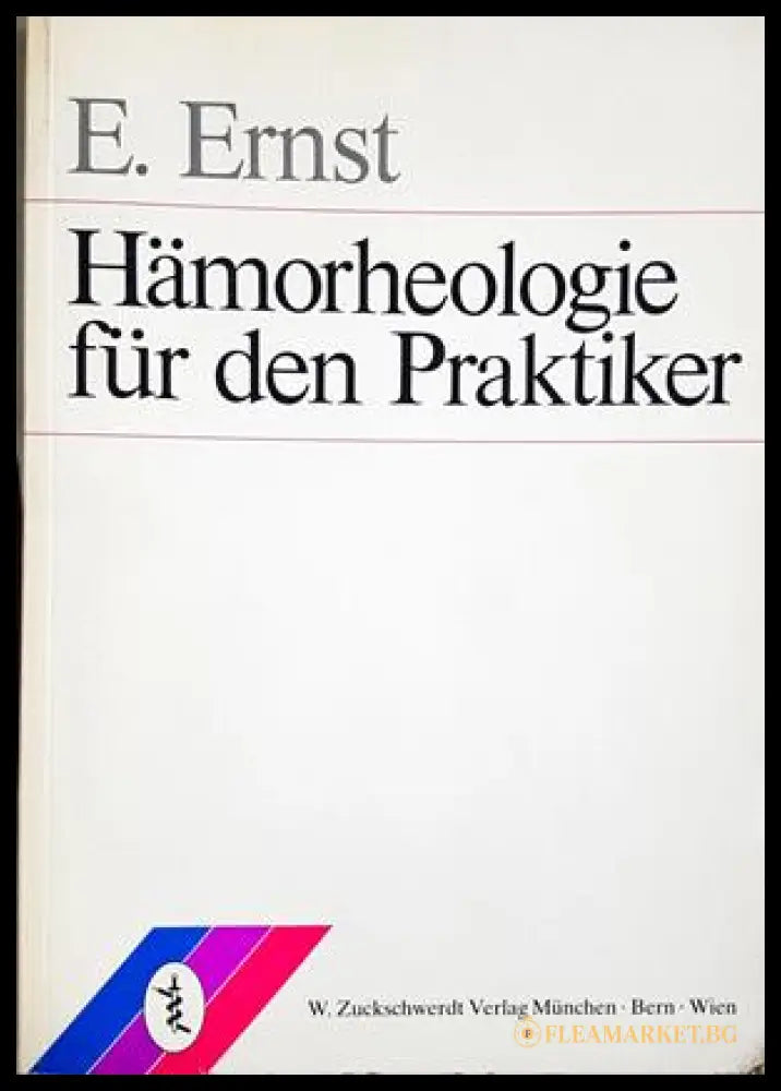 Hämorheologie für den Praktiker - Edzard Ernst
