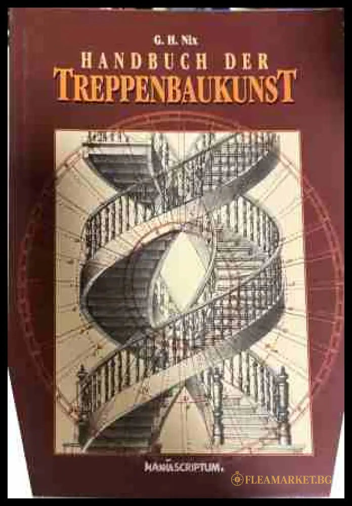 Handbuch der Treppenbaukunst - G. H. Nix