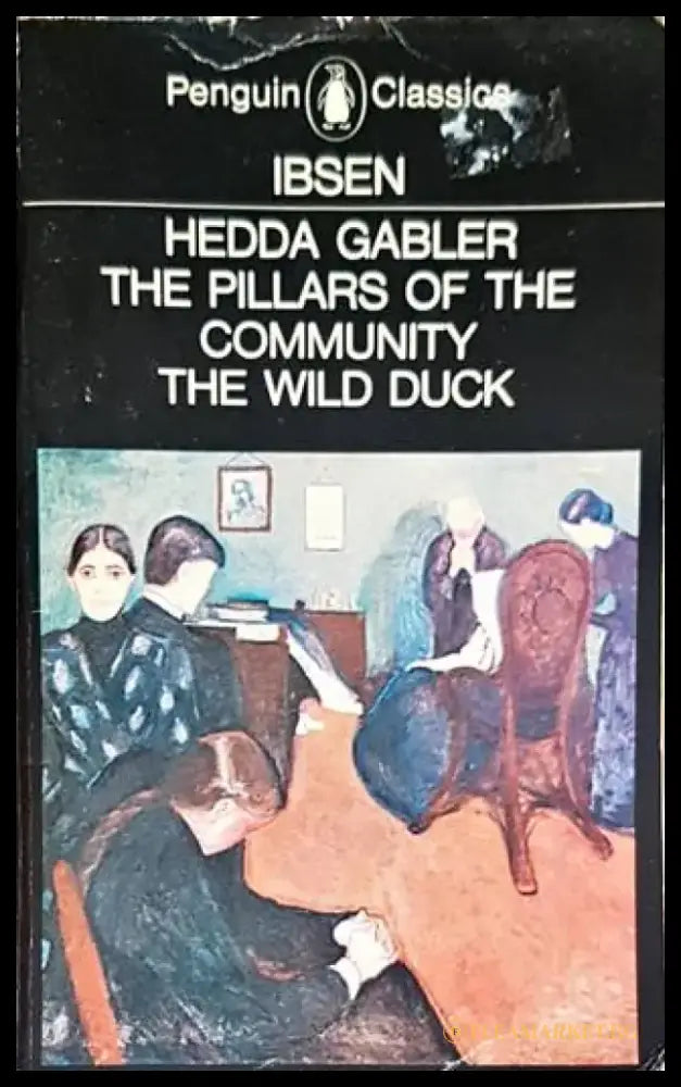 Hedda Gabler. The pillrs of the community. The wild duck - Книги