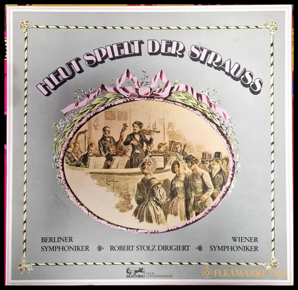 Heut Spielt Der Strauss / Berliner Symphoniker - Wiener Symphoniker - 3 плочи - antique