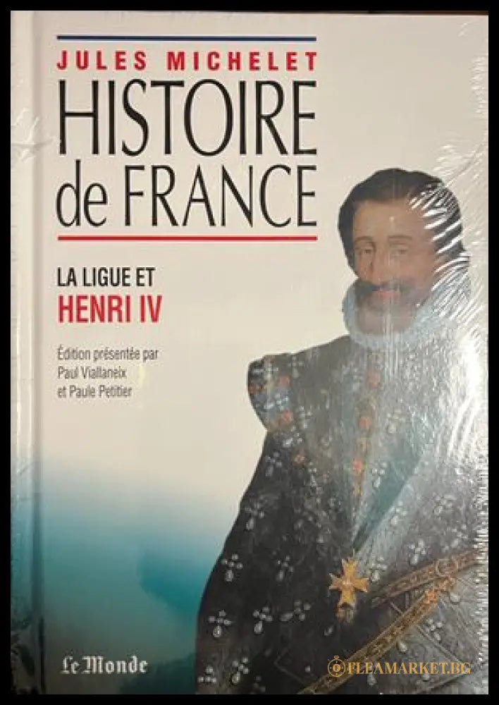 Корица на Histoire de France: La Ligue et Henri IV