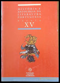 Historia e Antologia Da Literatura Portuguesa. Seculo XV / Orbas Dos Principes De Avis - Книги